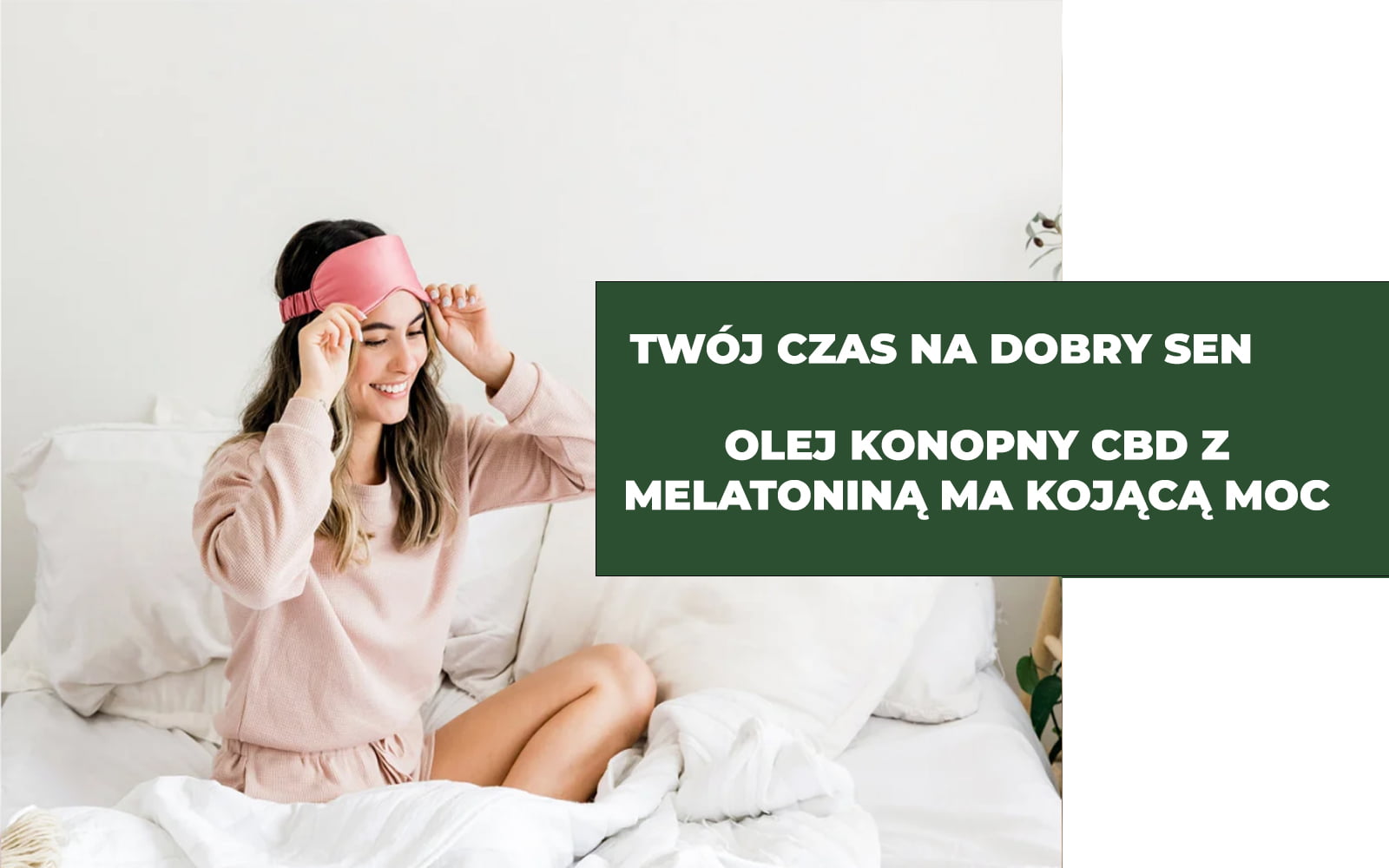 Twój czas na dobry sen. Olej konopny CBD z melatoniną ma kojącą moc